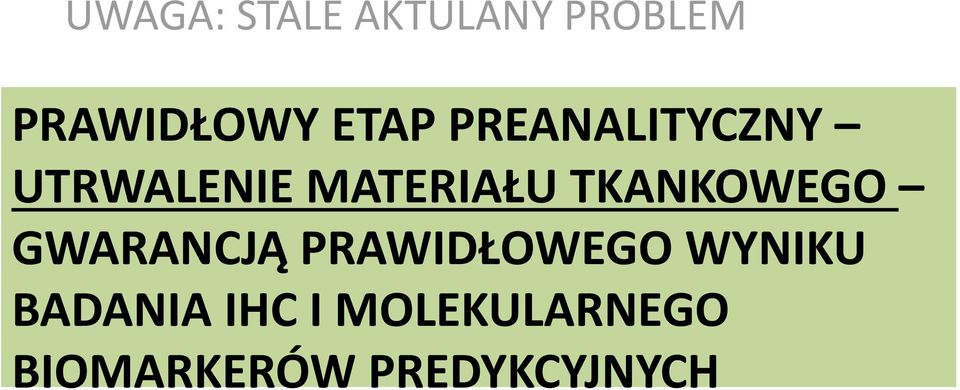 TKANKOWEGO GWARANCJĄ PRAWIDŁOWEGO WYNIKU