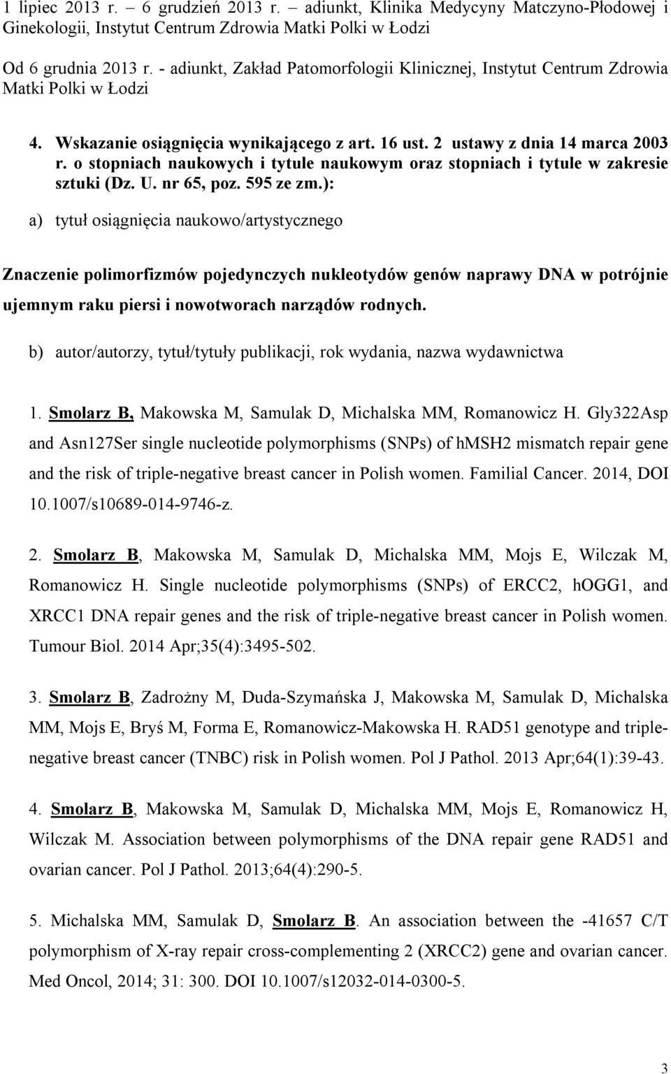 o stopniach naukowych i tytule naukowym oraz stopniach i tytule w zakresie sztuki (Dz. U. nr 65, poz. 595 ze zm.