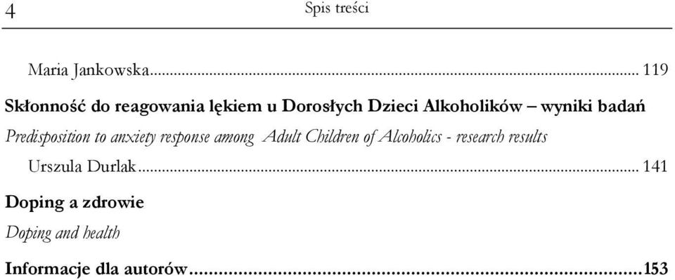 wyniki badań Predisposition to anxiety response among Adult Children of