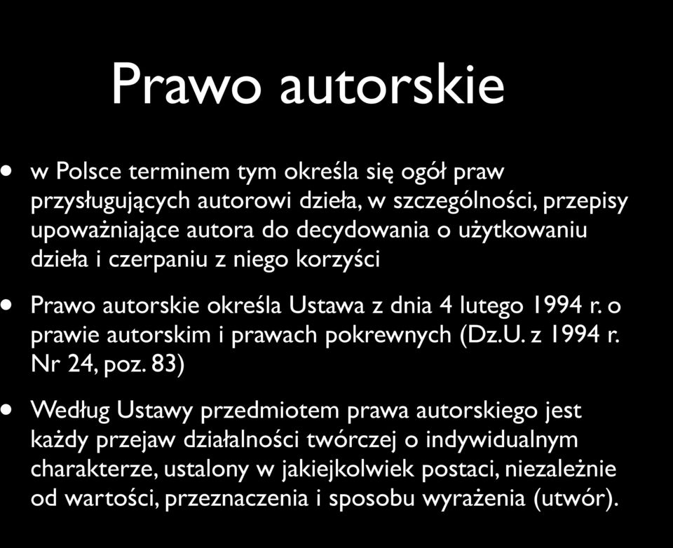 o prawie autorskim i prawach pokrewnych (Dz.U. z 1994 r. Nr 24, poz.