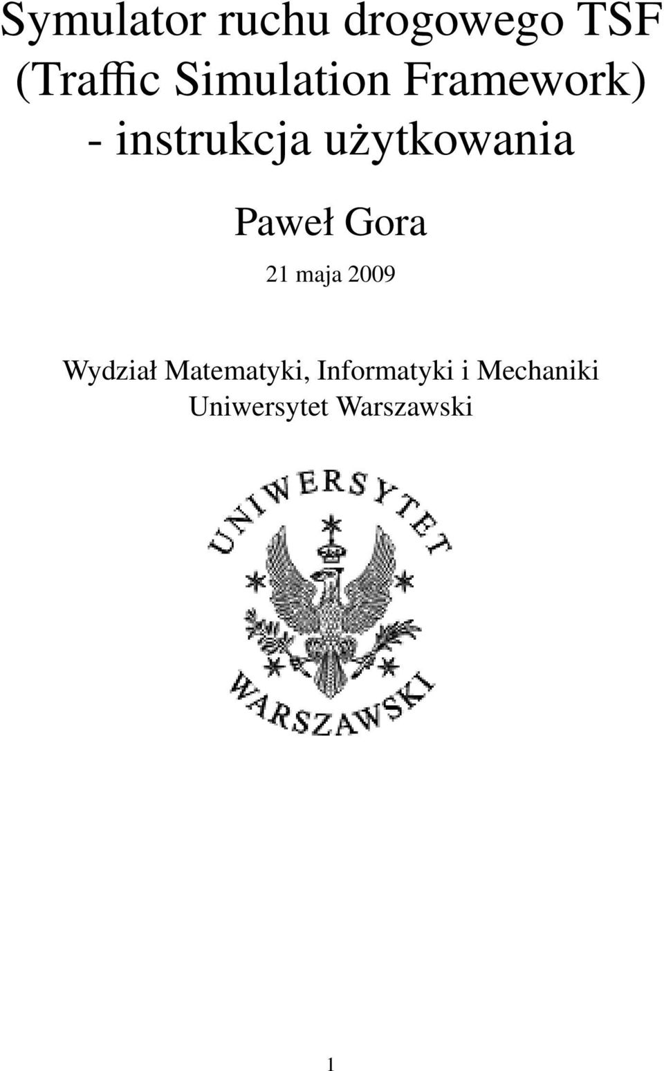 użytkowania Paweł Gora 21 maja 2009 Wydział