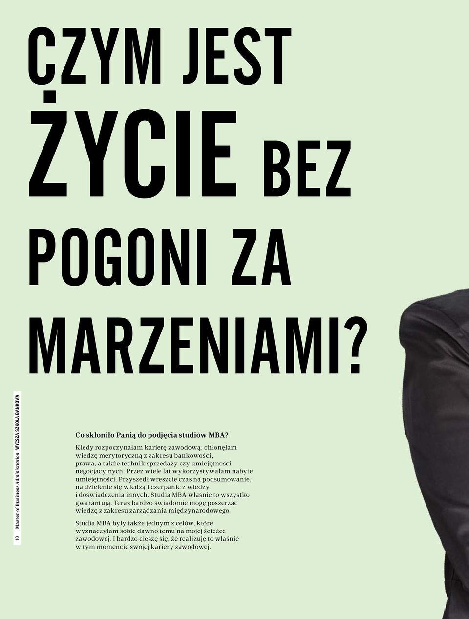 Przez wiele lat wykorzystywałam nabyte umiejętności. Przyszedł wreszcie czas na podsumowanie, na dzielenie się wiedzą i czerpanie z wiedzy i doświadczenia innych.