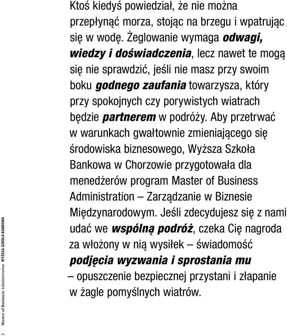 będzie partnerem w podróży.