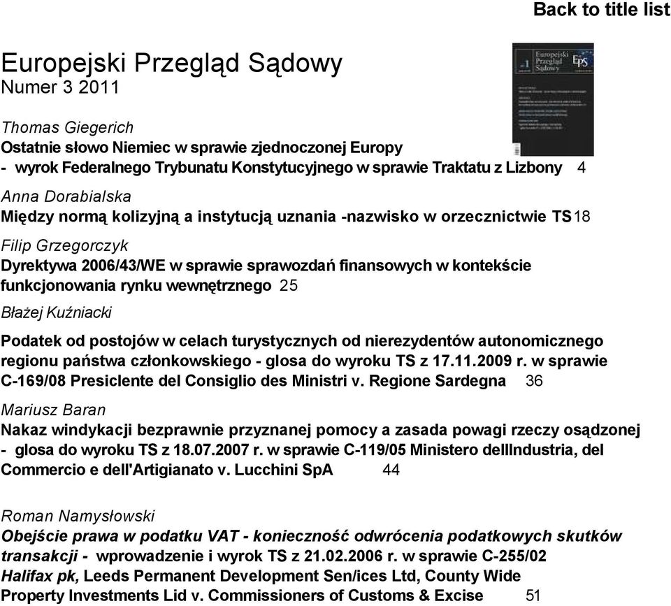 wewnętrznego 25 Błażej Kuźniacki Podatek od postojów w celach turystycznych od nierezydentów autonomicznego regionu państwa członkowskiego - glosa do wyroku TS z 17.11.2009 r.