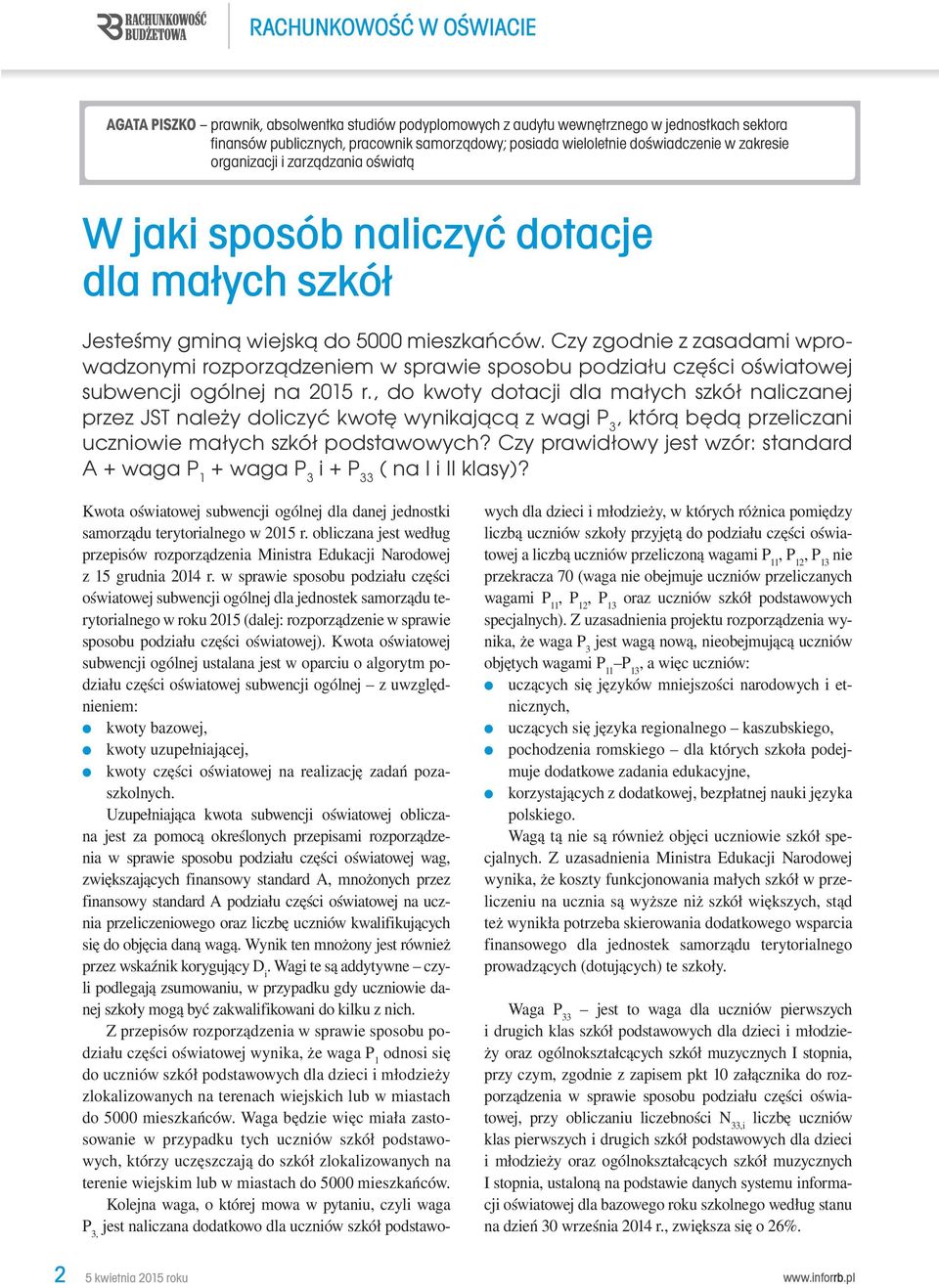 Czy zgodnie z zasadami wprowadzonymi rozporządzeniem w sprawie sposobu podziału części oświatowej subwencji ogólnej na 2015 r.