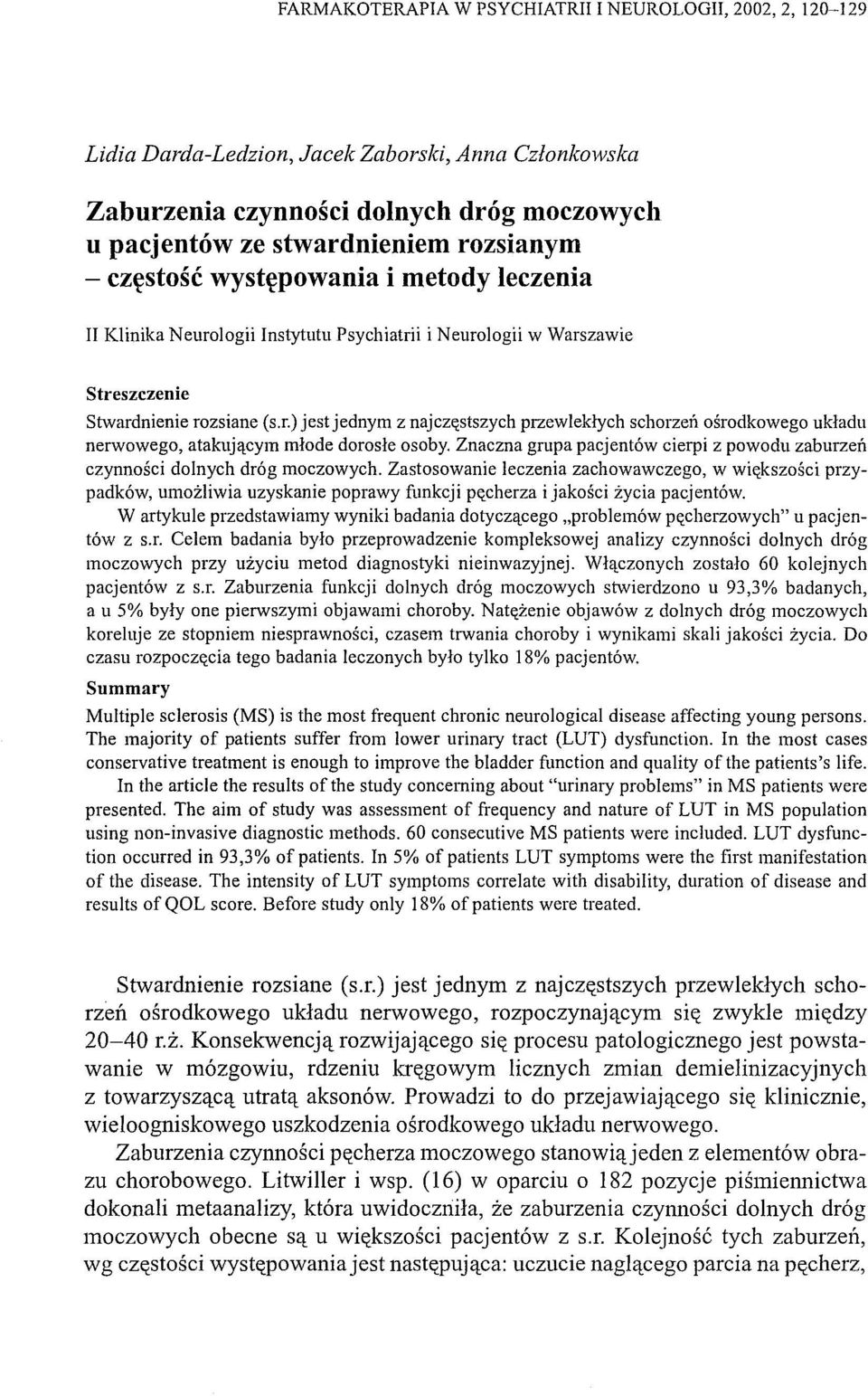 Znaczna grupa pacjentów cierpi z powodu zaburzeń czynności dolnych dróg moczowych.