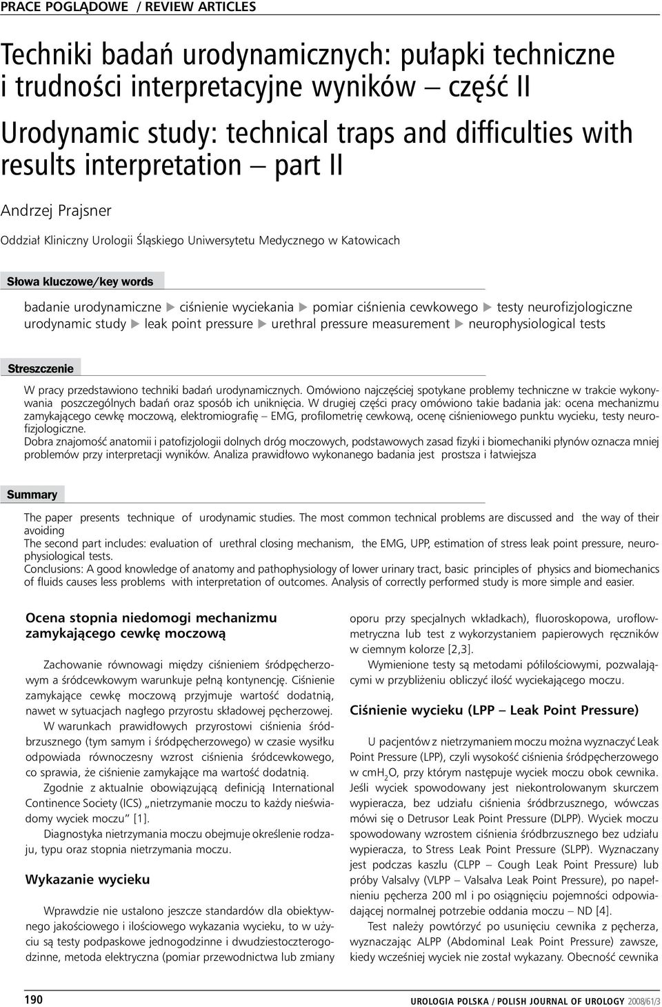 ciśnienia cewkowego u testy neurofizjologiczne urodynamic study u leak point pressure u urethral pressure measurement u neurophysiological tests Stresz cze nie W pracy przedstawiono techniki badań