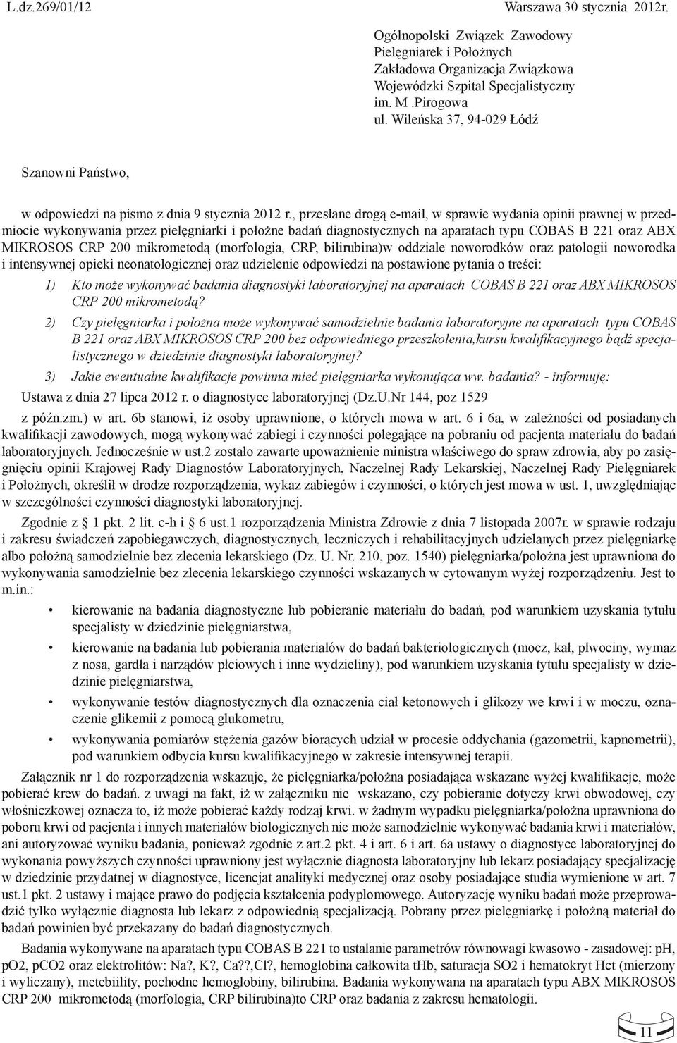 , przesłane drogą e-mail, w sprawie wydania opinii prawnej w przedmiocie wykonywania przez pielęgniarki i położne badań diagnostycznych na aparatach typu COBAS B 221 oraz ABX MIKROSOS CRP 200