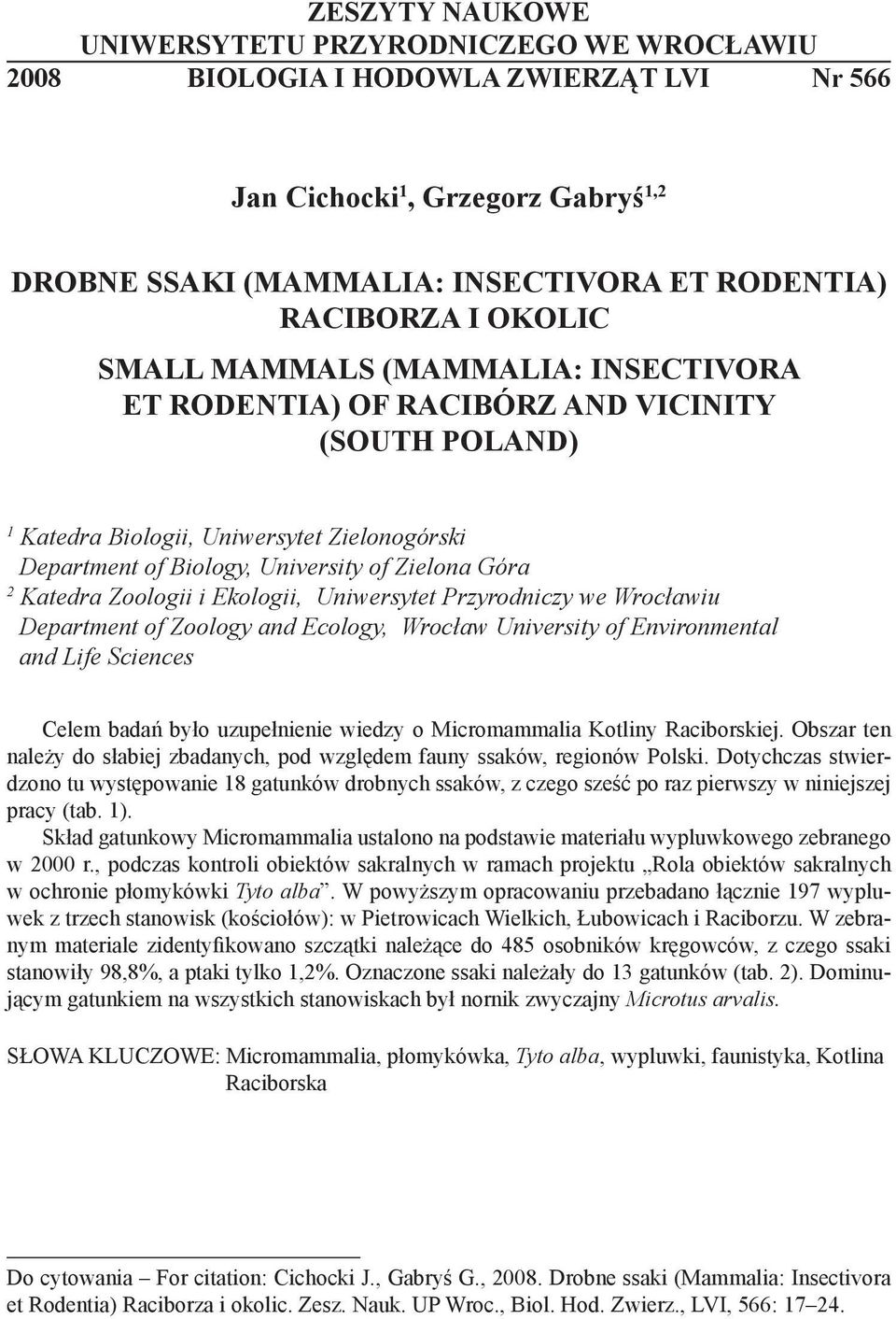 Raciborza i okolic * Small mammals (Mammalia: Insectivora et Rodentia) of Racibórz and vicinity (South Poland) 1 Katedra Biologii, Uniwersytet Zielonogórski Department of Biology, University of