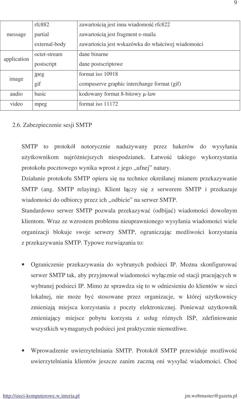 Zabezpieczenie sesji SMTP SMTP to protokół notorycznie naduywany przez hakerów do wysyłania uytkownikom najróniejszych niespodzianek.