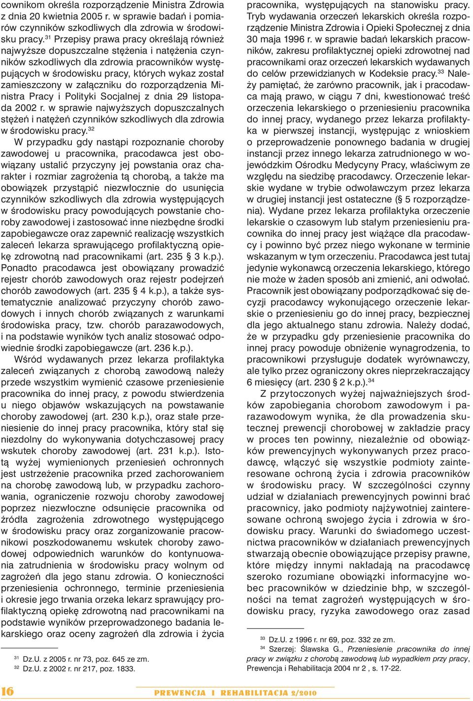 w załączniku do rozporządzenia Ministra Pracy i Polityki Socjalnej z dnia 29 listopada 2002 r.