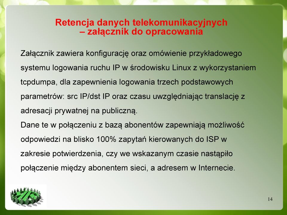 uwzględniając translację z adresacji prywatnej na publiczną.