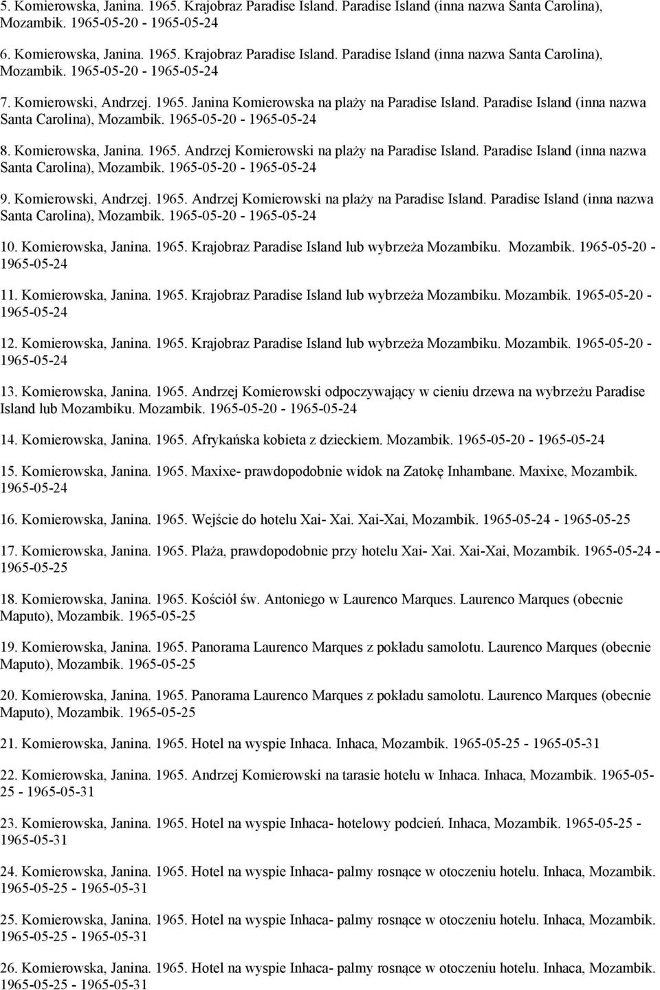 Paradise Island (inna nazwa Santa Carolina), Mozambik. 1965-05-20-1965-05-24 9. Komierowski, Andrzej. 1965. Andrzej Komierowski na plaży na Paradise Island.