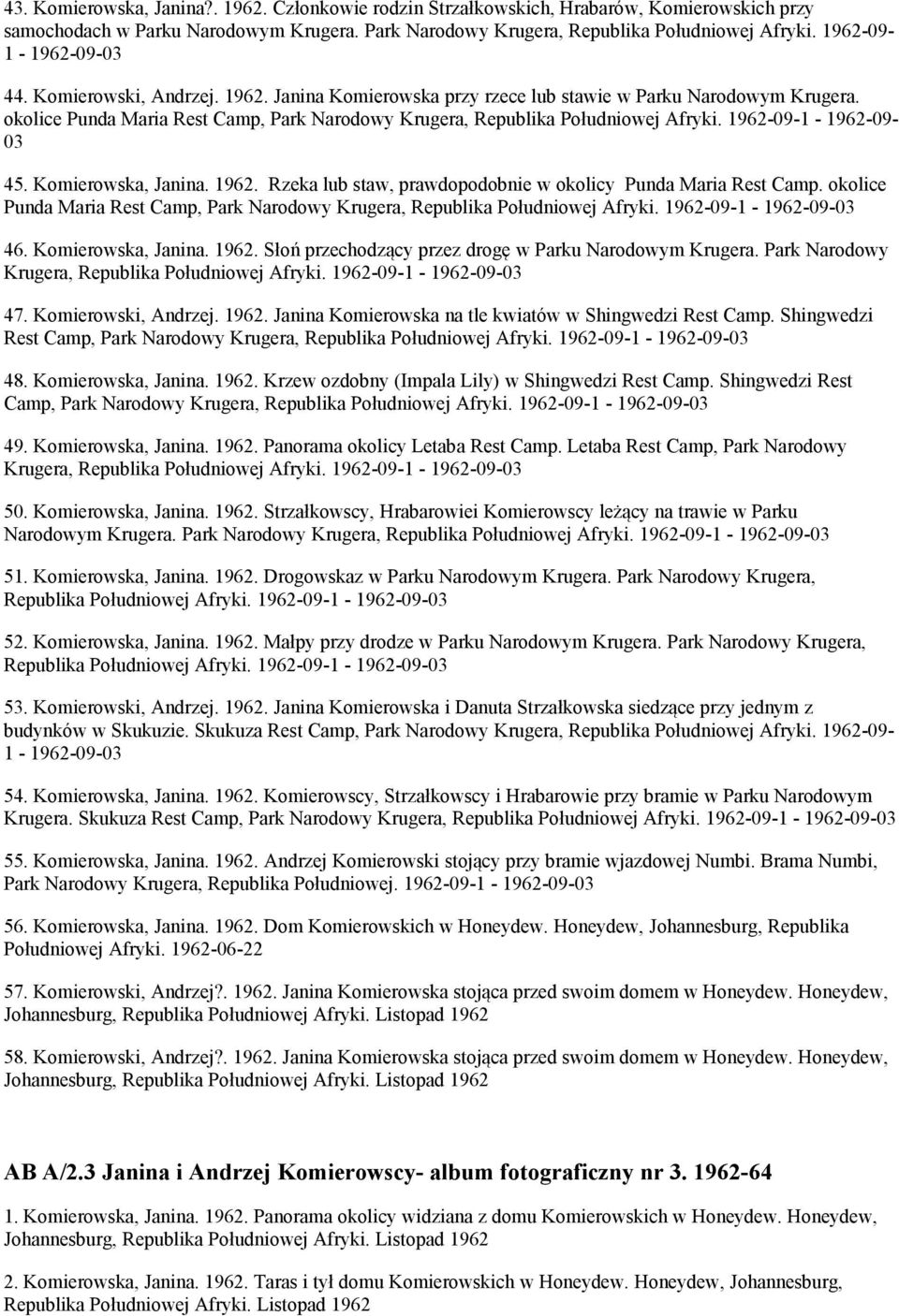 okolice Punda Maria Rest Camp, Park Narodowy Krugera, Republika Południowej Afryki. 1962-09-1-1962-09-03 45. Komierowska, Janina. 1962. Rzeka lub staw, prawdopodobnie w okolicy Punda Maria Rest Camp.