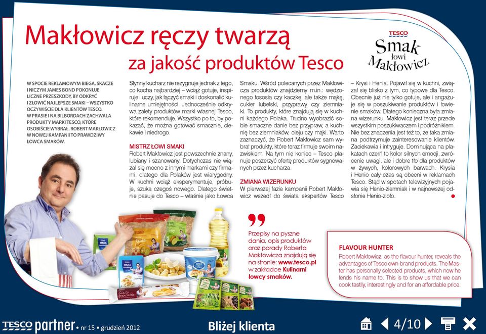 Słynny kucharz nie rezygnuje jednak z tego, co kocha najbardziej wciąż gotuje, inspiruje i uczy, jak łączyć smaki i doskonalić kulinarne umiejętności.