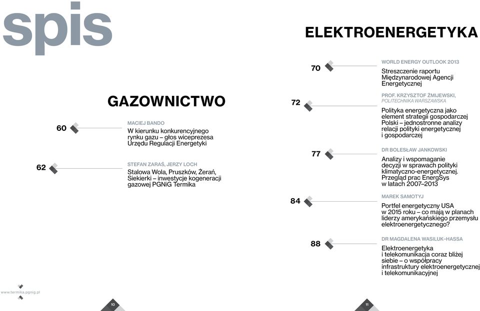 KRZYSZTOF ŻMIJEWSKI, POLITECHNIKA WARSZAWSKA Polityka energetyczna jako element strategii gospodarczej Polski jednostronne analizy relacji polityki energetycznej i gospodarczej DR BOLESŁAW JANKOWSKI