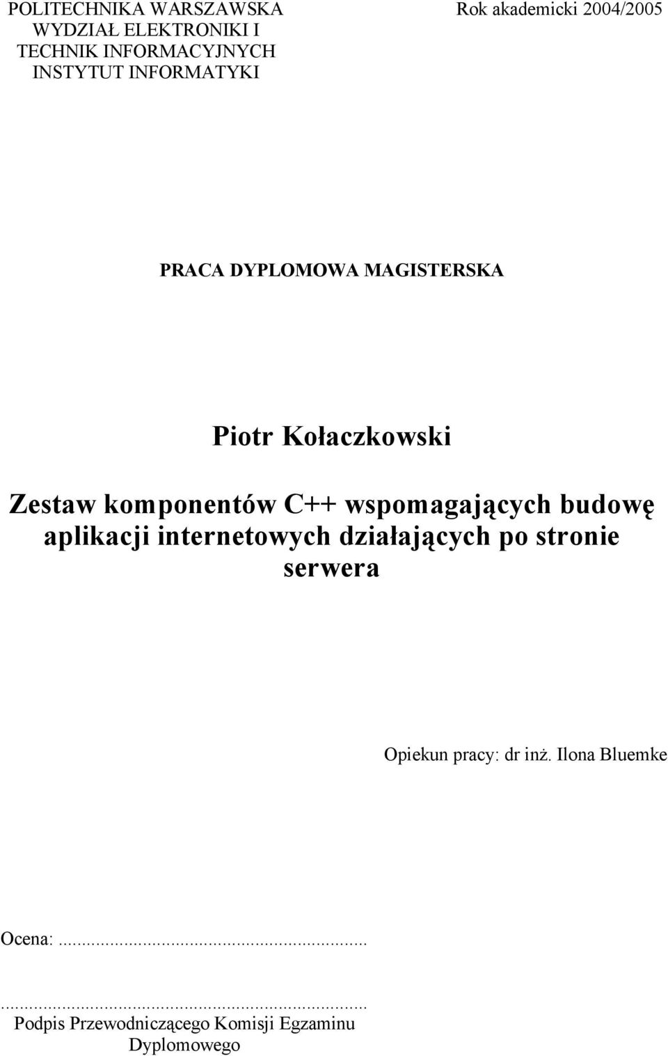 C++ wspomagających budowę aplikacji internetowych działających po stronie serwera Opiekun