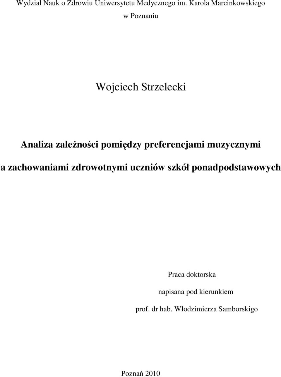 pomiędzy preferencjami muzycznymi a zachowaniami zdrowotnymi uczniów szkół