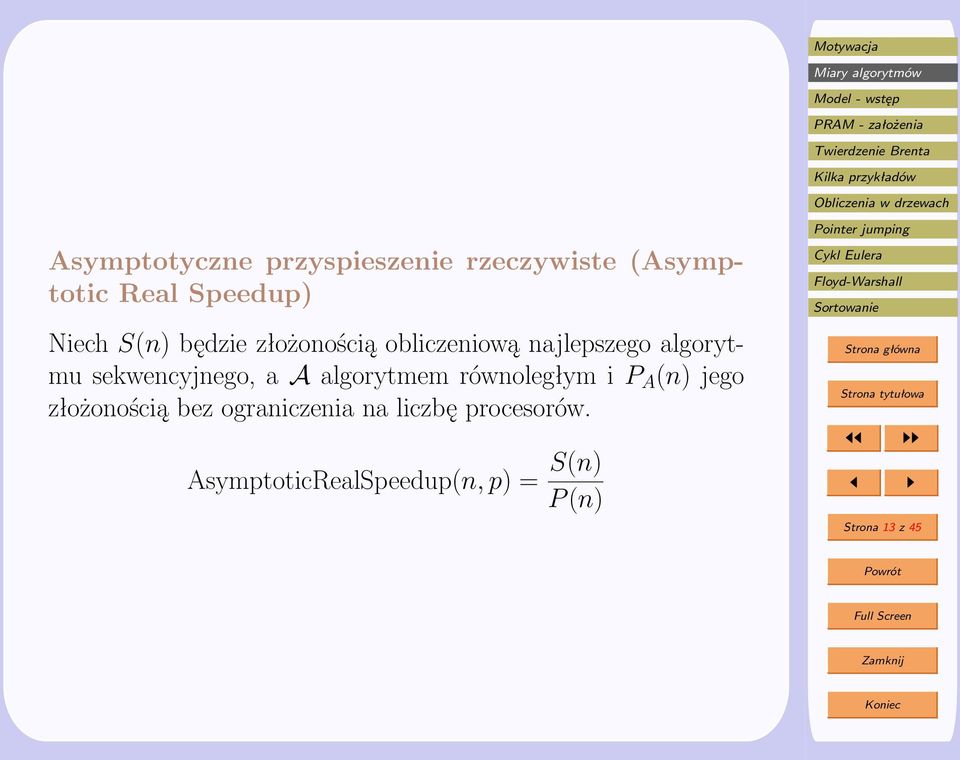 a A algorytmem równoległym i P A (n) jego złożonością bez ograniczenia na