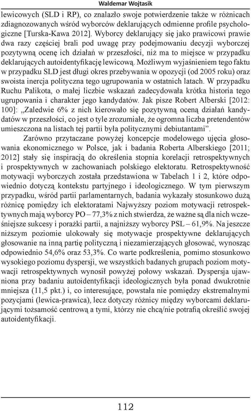 deklarujących autoidentyfikację lewicową.