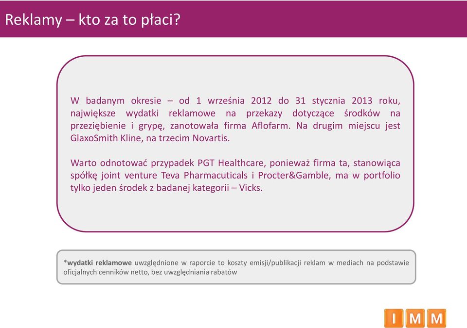 zanotowała firma Aflofarm. Na drugim miejscu jest GlaxoSmith Kline, na trzecim Novartis.