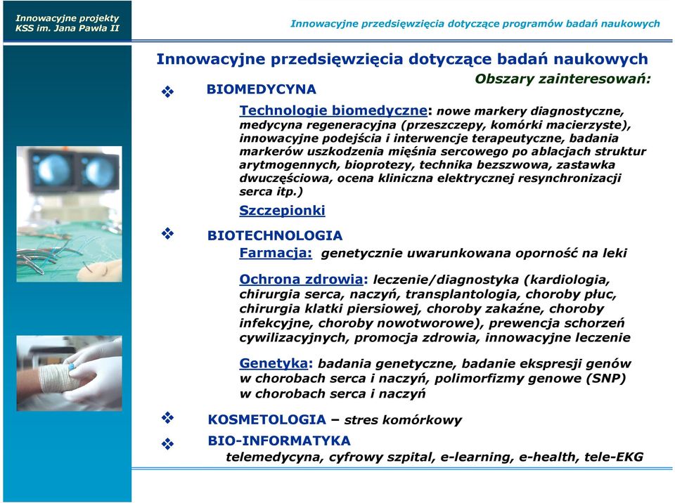 arytmogennych, bioprotezy, technika bezszwowa, zastawka dwuczęściowa, ocena kliniczna elektrycznej resynchronizacji serca itp.