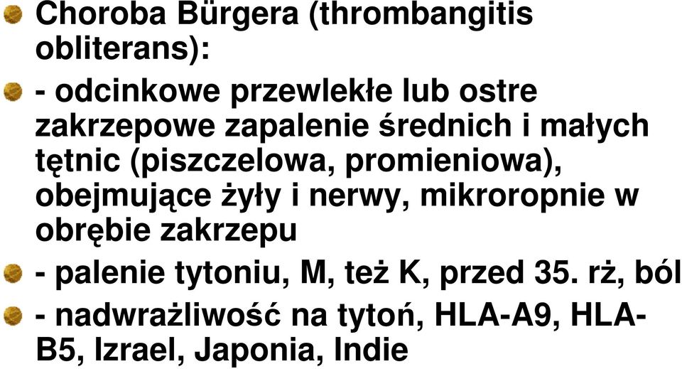 obejmujące Ŝyły i nerwy, mikroropnie w obrębie zakrzepu - palenie tytoniu, M,