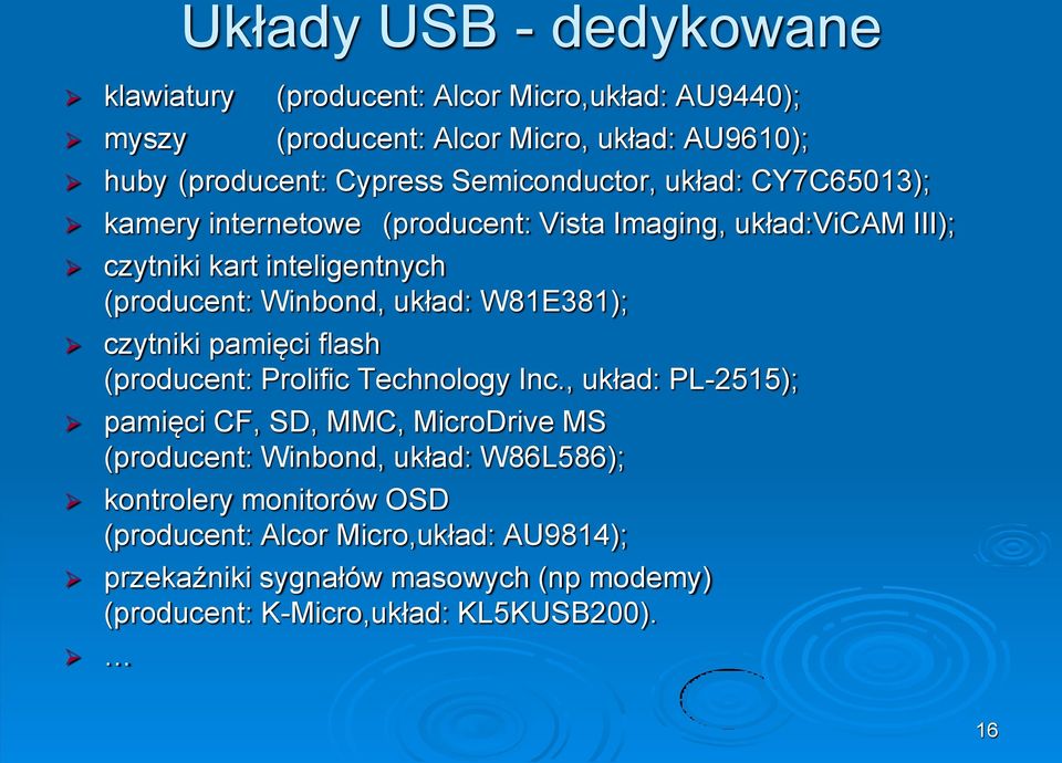 układ: W81E381); czytniki pamięci flash (producent: Prolific Technology Inc.