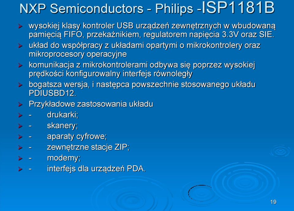 układ do współpracy z układami opartymi o mikrokontrolery oraz mikroprocesory operacyjne komunikacja z mikrokontrolerami odbywa się poprzez