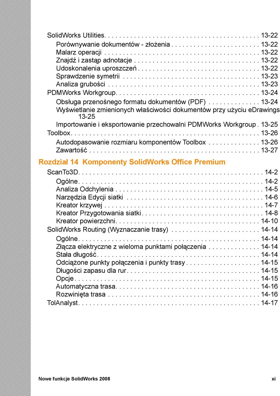 ........................................ 13-23 PDMWorks Workgroup....................................... 13-24 Obsługa przenośnego formatu dokumentów (PDF).