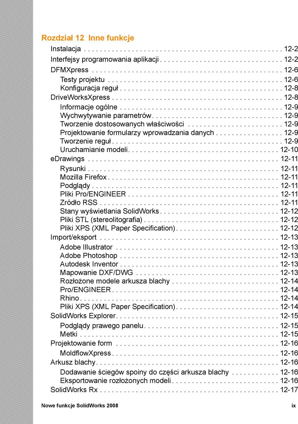 ........................................ 12-9 Wychwytywanie parametrów................................. 12-9 Tworzenie dostosowanych właściwości........................ 12-9 Projektowanie formularzy wprowadzania danych.