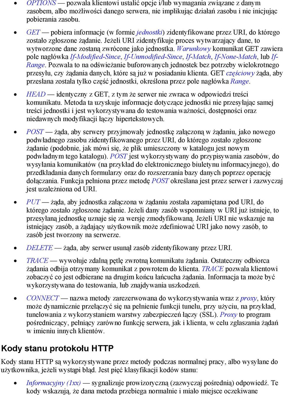 Jeżeli URI zidentyfikuje proces wytwarzający dane, to wytworzone dane zostaną zwrócone jako jednostka.