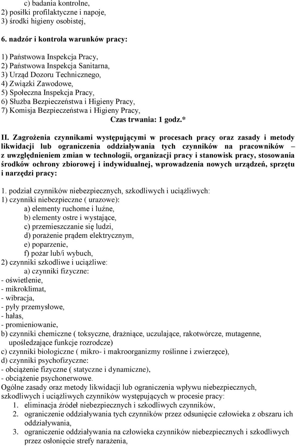 Bezpieczeństwa i Higieny Pracy, 7) Komisja Bezpieczeństwa i Higieny Pracy, Czas trwania: 1 godz.* II.