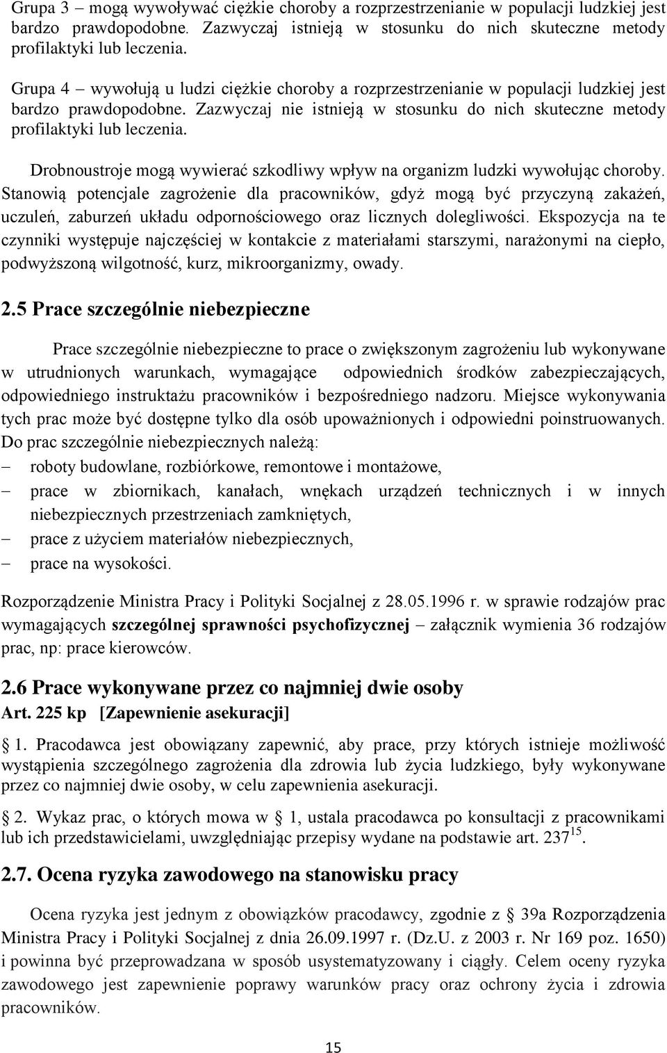 Drobnoustroje mogą wywierać szkodliwy wpływ na organizm ludzki wywołując choroby.