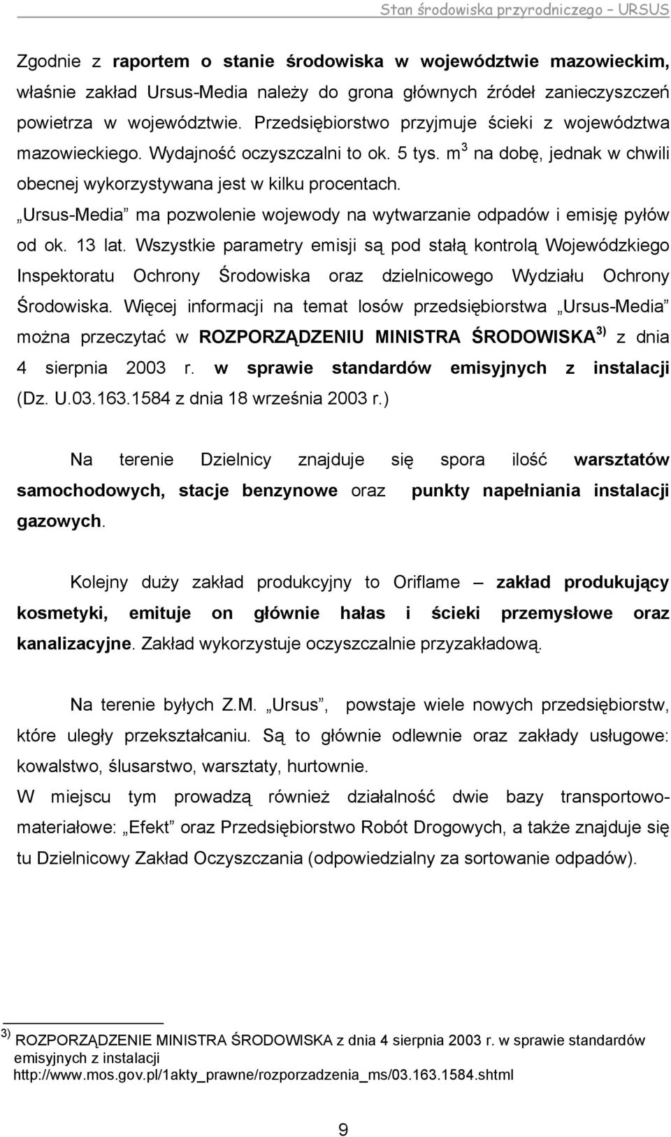 Ursus-Media ma pozwolenie wojewody na wytwarzanie odpadów i emisję pyłów od ok. 13 lat.