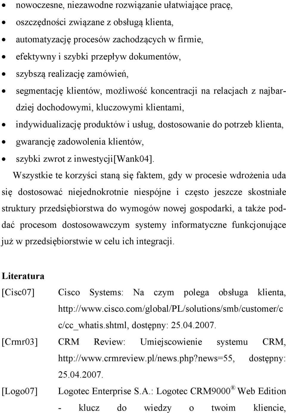 zadowolenia klientów, szybki zwrot z inwestycji[wank04].