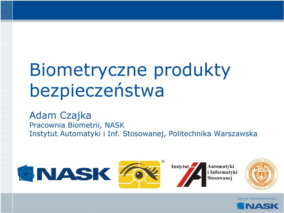 Pracownia Biometrii, NASK Instytut