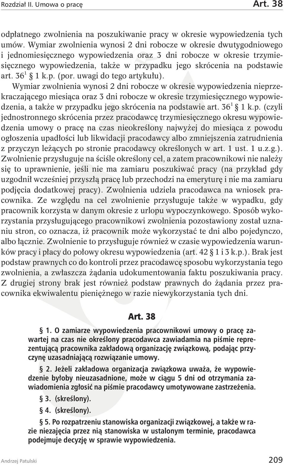 podstawie art. 36 1 1 k.p. (por. uwagi do tego artykułu).