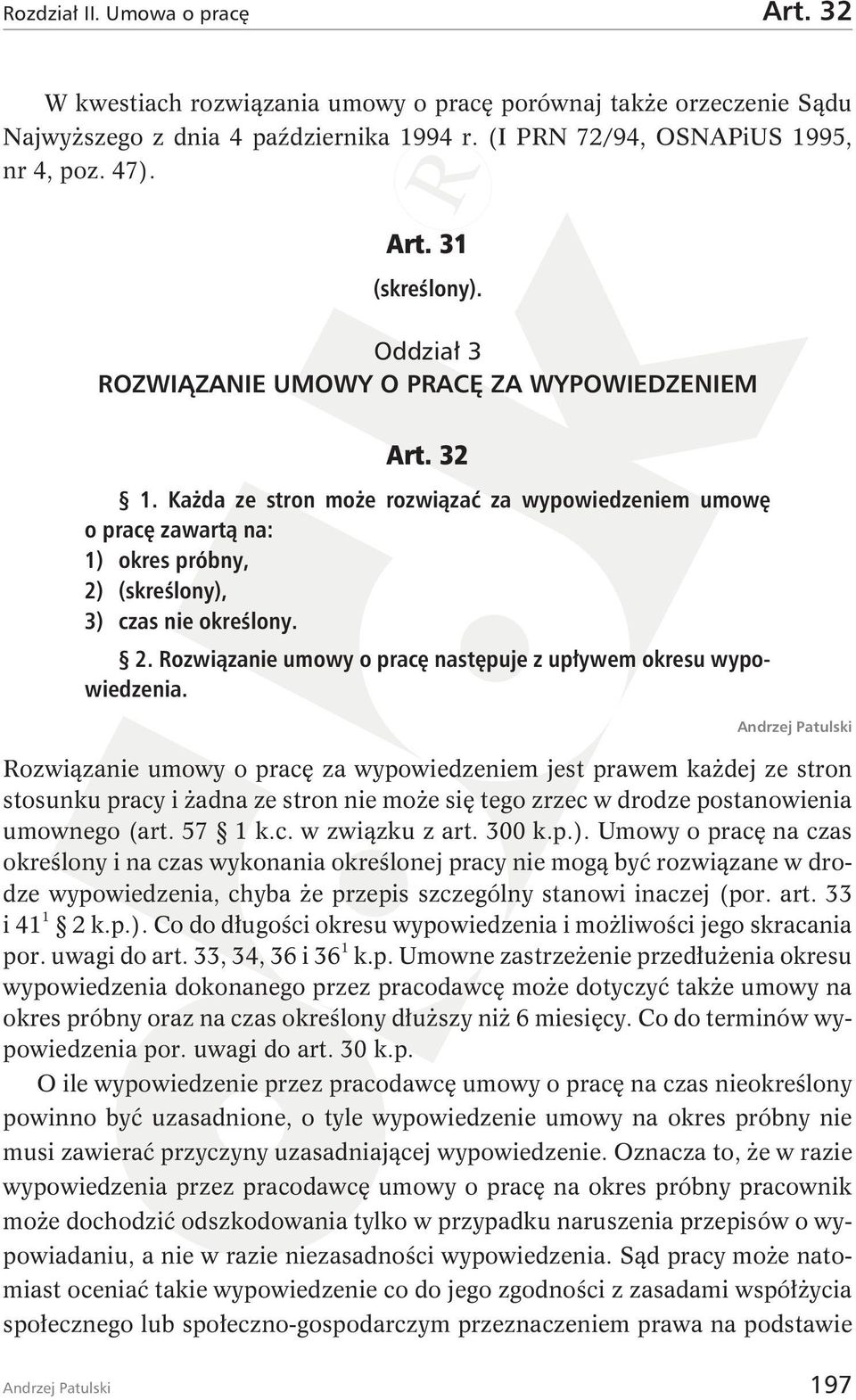 (skreślony), 3) czas nie określony. 2. Rozwiązanie umowy o pracę następuje z upływem okresu wypowiedzenia.