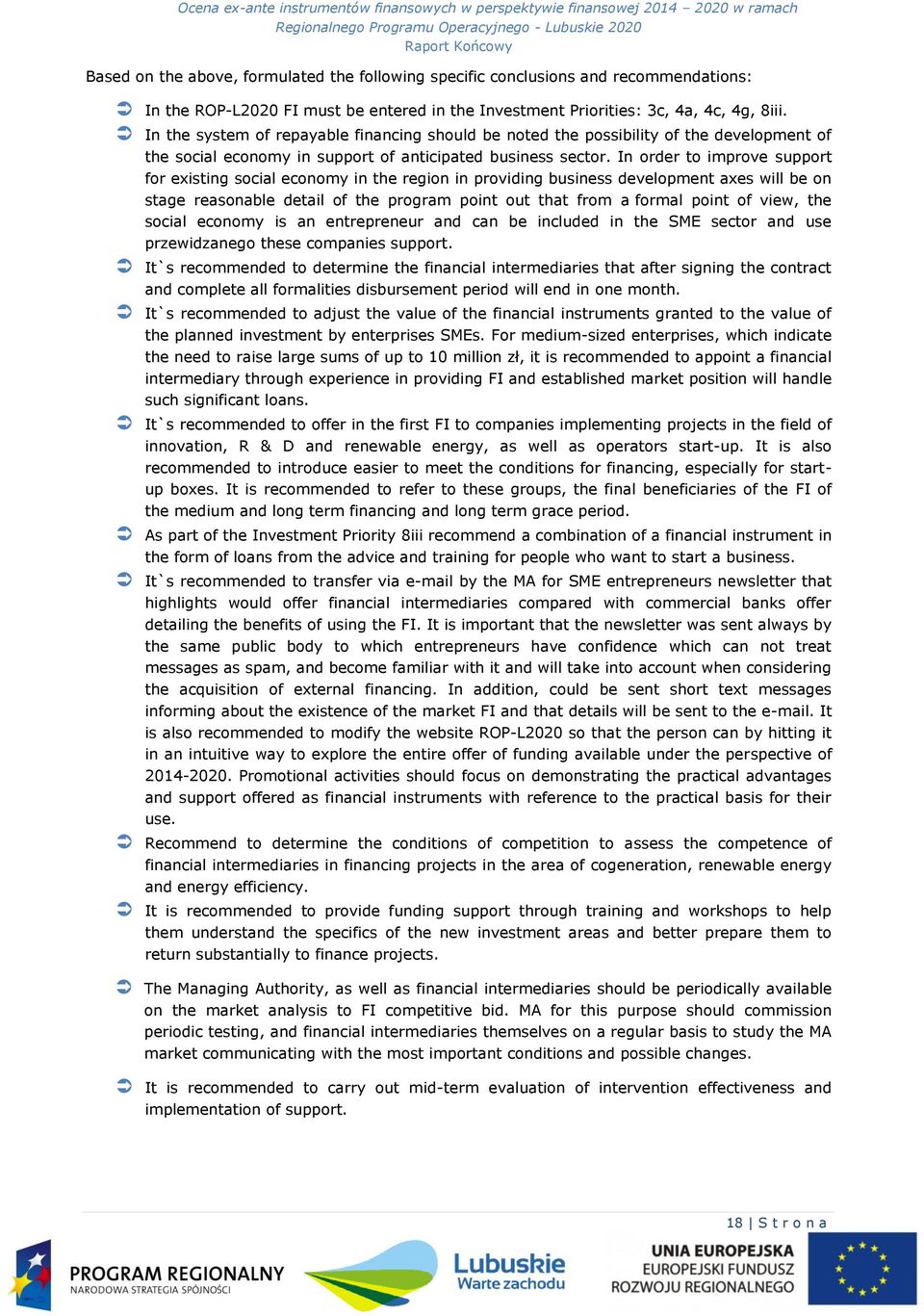 In order to improve support for existing social economy in the region in providing business development axes will be on stage reasonable detail of the program point out that from a formal point of