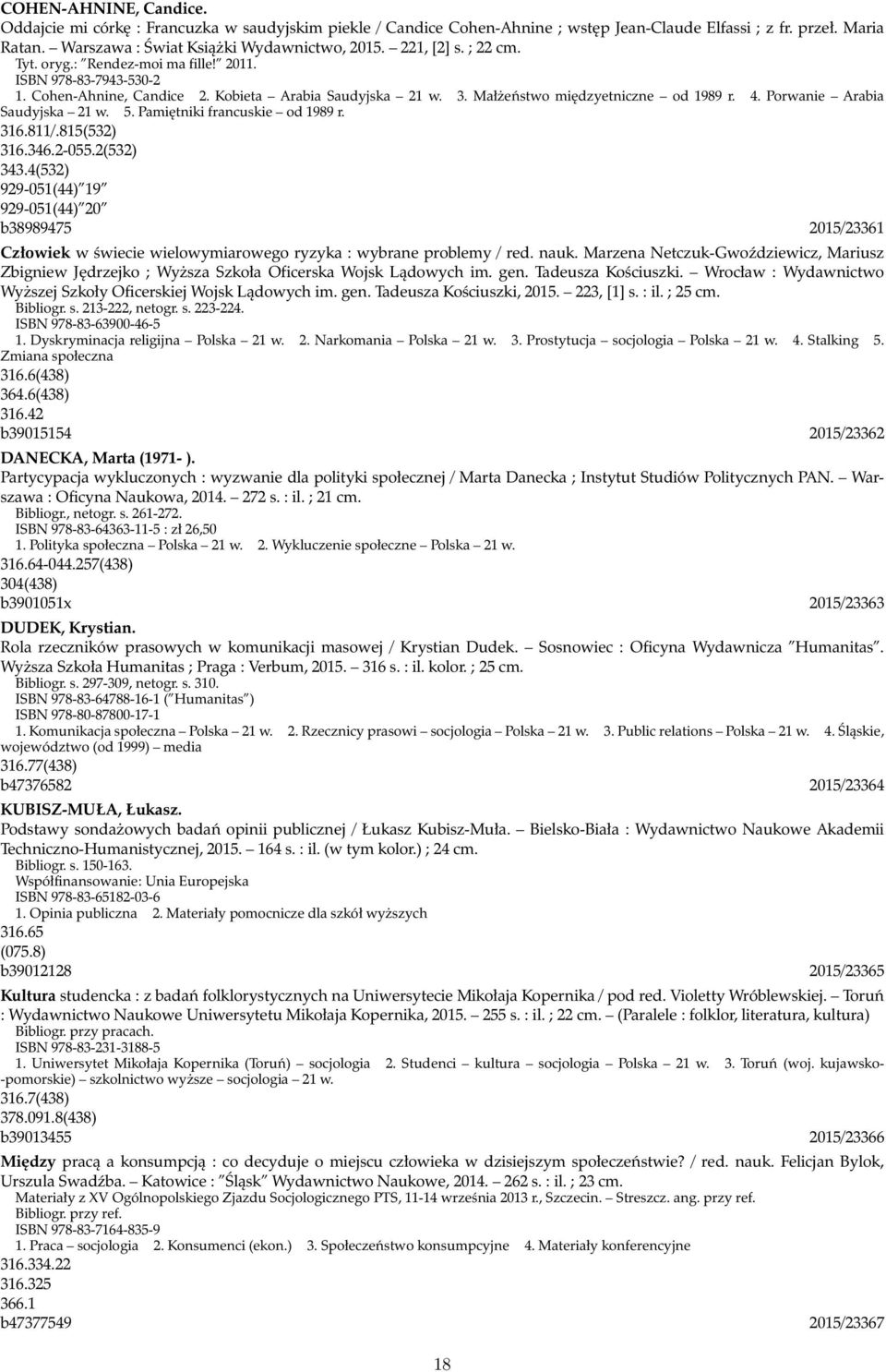 Porwanie Arabia Saudyjska 21 w. 5. Pamiętniki francuskie od 1989 r. 316.811/.815(532) 316.346.2-055.2(532) 343.