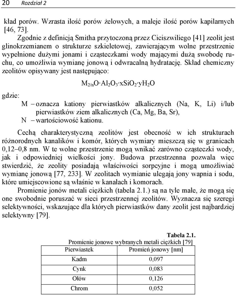 mającymi dużą swobodę ruchu, co umożliwia wymianę jonową i odwracalną hydratację.