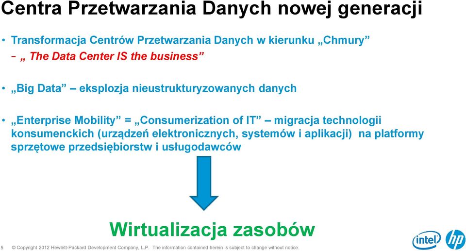 Mobility = Consumerization of IT migracja technologii konsumenckich (urządzeń elektronicznych,