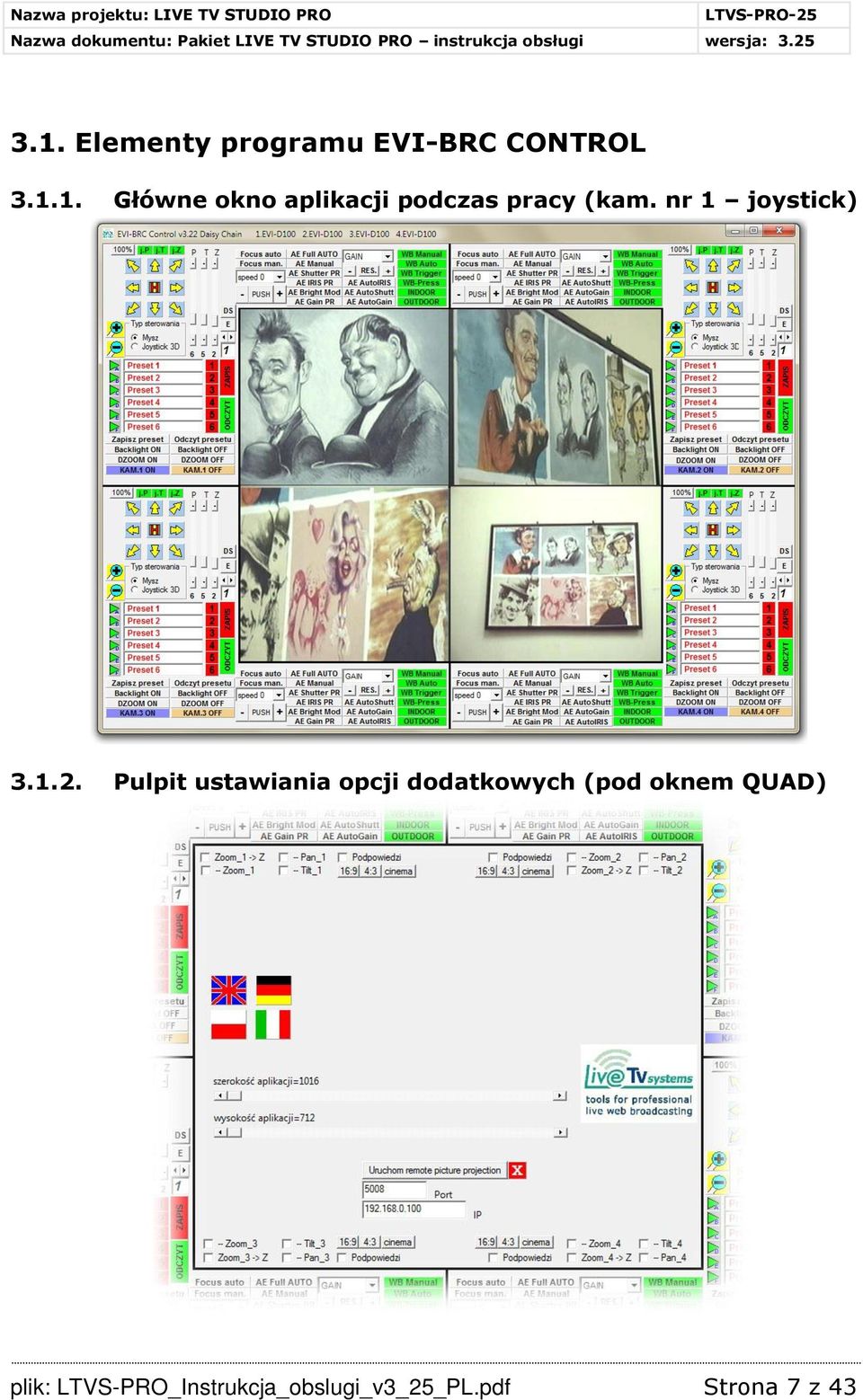 Pulpit ustawiania opcji dodatkowych (pod oknem QUAD)