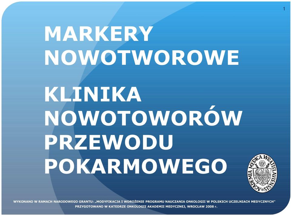 PROGRAMU NAUCZANIA ONKOLOGII W POLSKICH UCZELNIACH MEDYCZNYCH