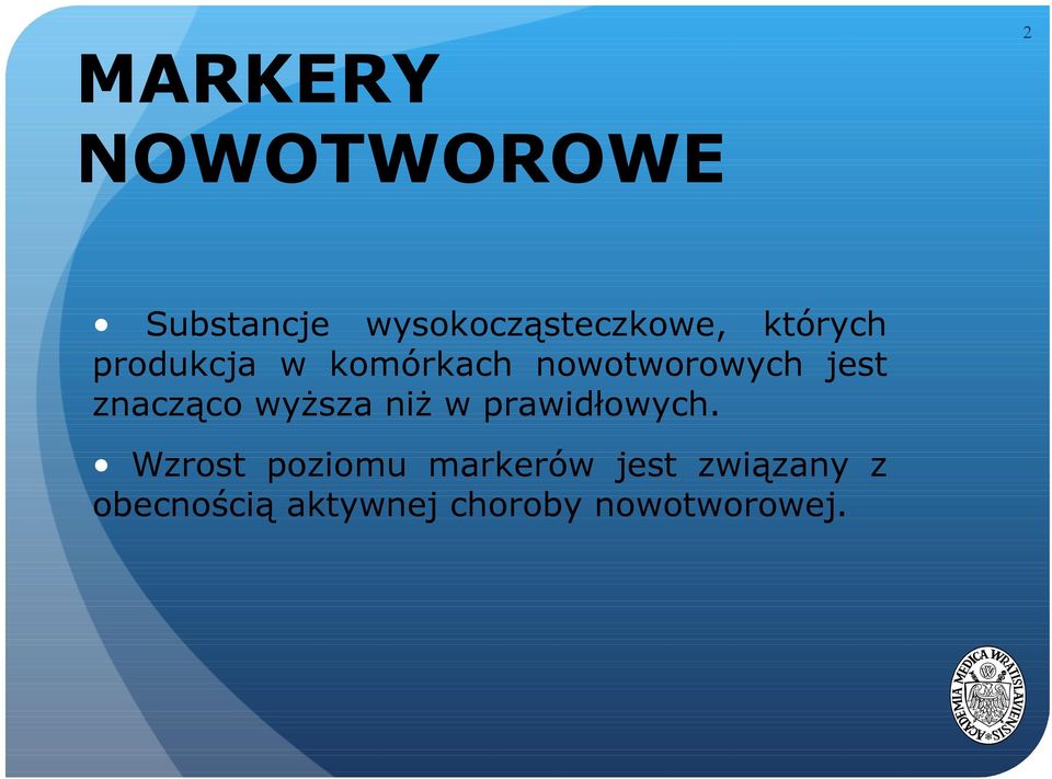 znacząco wyższa niż w prawidłowych.