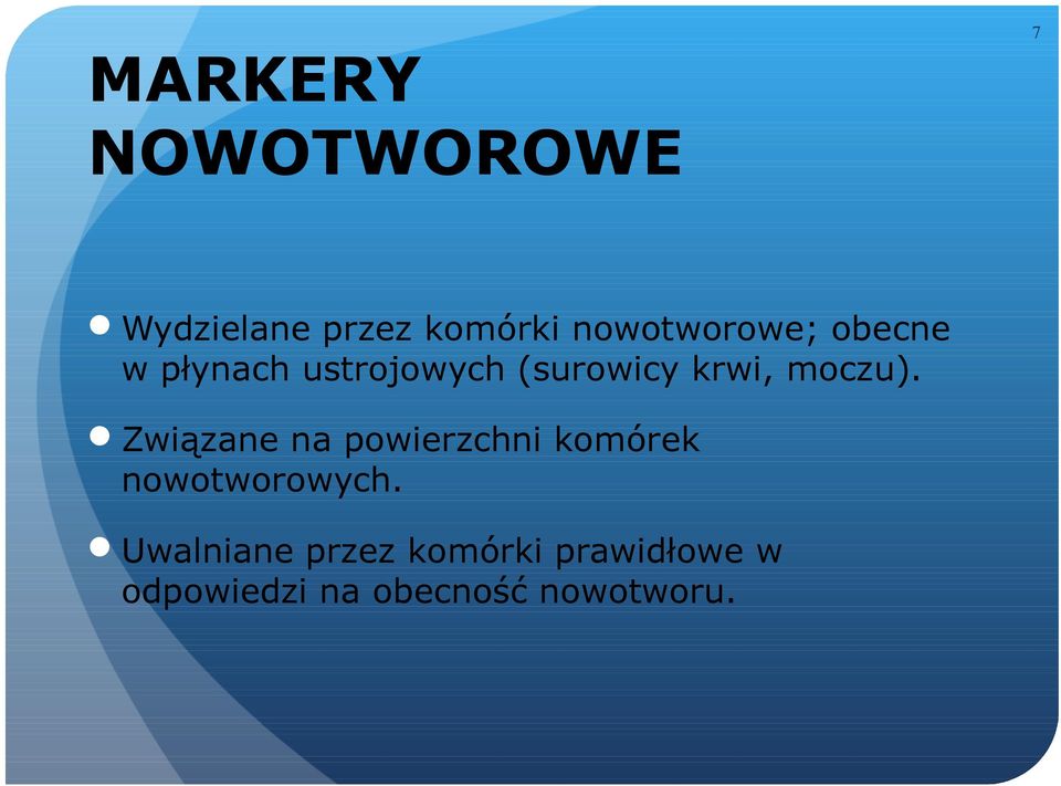 Związane na powierzchni komórek nowotworowych.