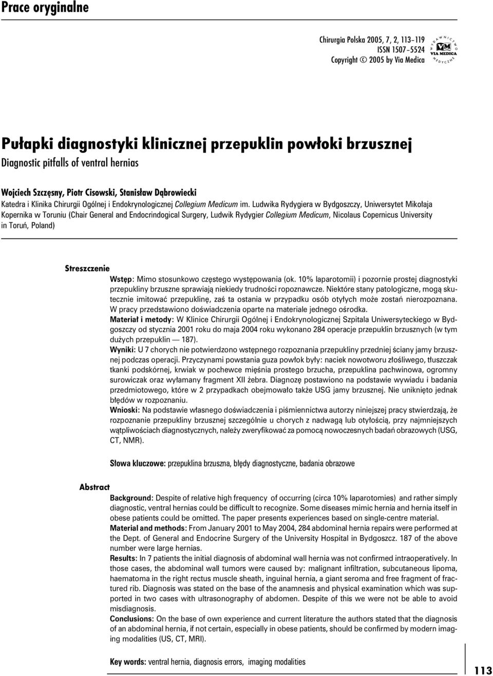 Ludwika Rydygiera w Bydgoszczy, Uniwersytet Mikołaja Kopernika w Toruniu (Chair General and Endocrindogical Surgery, Ludwik Rydygier Collegium Medicum, Nicolaus Copernicus University in Toruń,