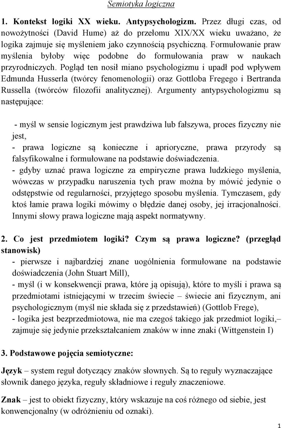 Formułowanie praw myślenia byłoby więc podobne do formułowania praw w naukach przyrodniczych.