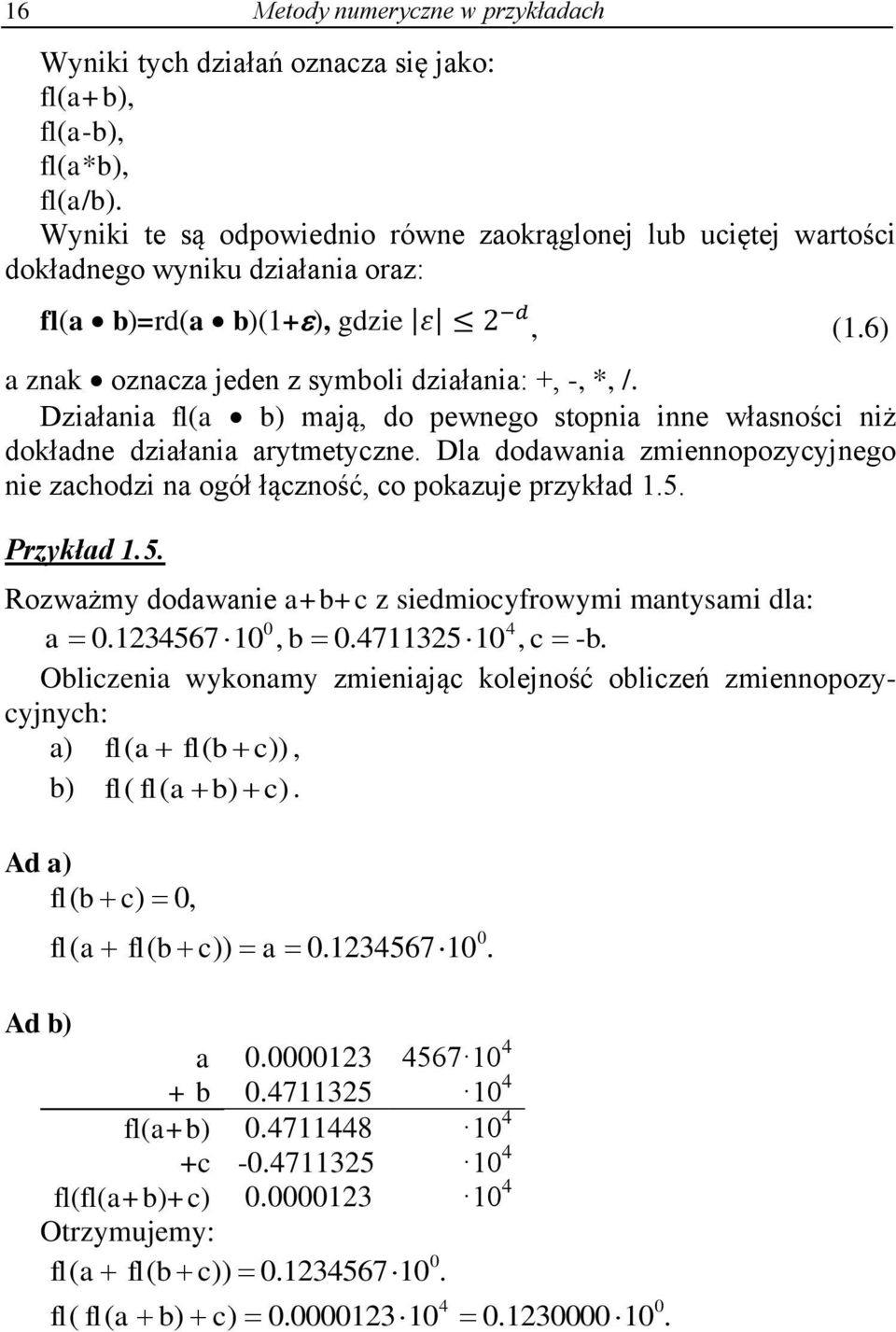 Dzł fl b mą do pewego stop e włsośc ż dołde dzł rytmetycze. Dl dodw zmeopozycyego e zchodz ogół łączość co pozue przyłd.5.